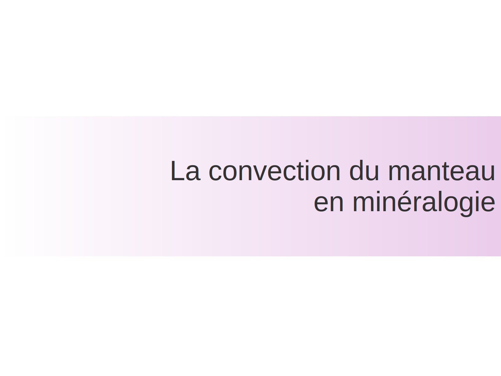 La convection du manteau en minéralogie